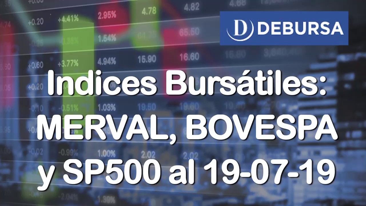 acciones preferentes Índices bursatiles: MERVAL, BOVESPA y SP500 al 19 de julio 2019