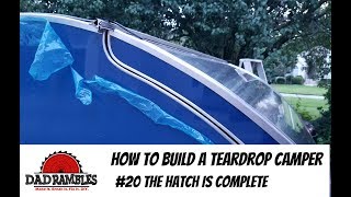 How to Build a Teardrop Camper - The Hatch Part 6 #20 by 5 Towaways 10,834 views 6 years ago 2 minutes, 8 seconds