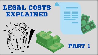 Legal Costs Explained (Part 1: Legal Fees Paid to your own Attorney)