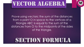 3.12 | Vectors | Algebra of Vectors - Section Formula | Problem 12