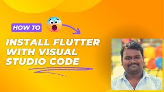 தமிழில் | How to Install Flutter with Visual Studio Code | Step-by-Step Guide | Tamil