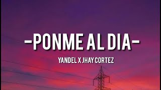 Yandel x Jhay Cortez - Ponme Al Dia  (Video Lyrics) Letra