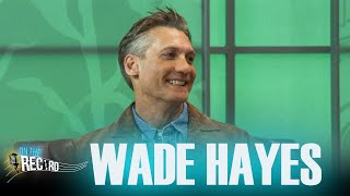 Wade Hayes Talks Musicianship, Cancer Battle, and New Music | On The Record