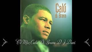 CV mix Calu di Brava mix D J Davi