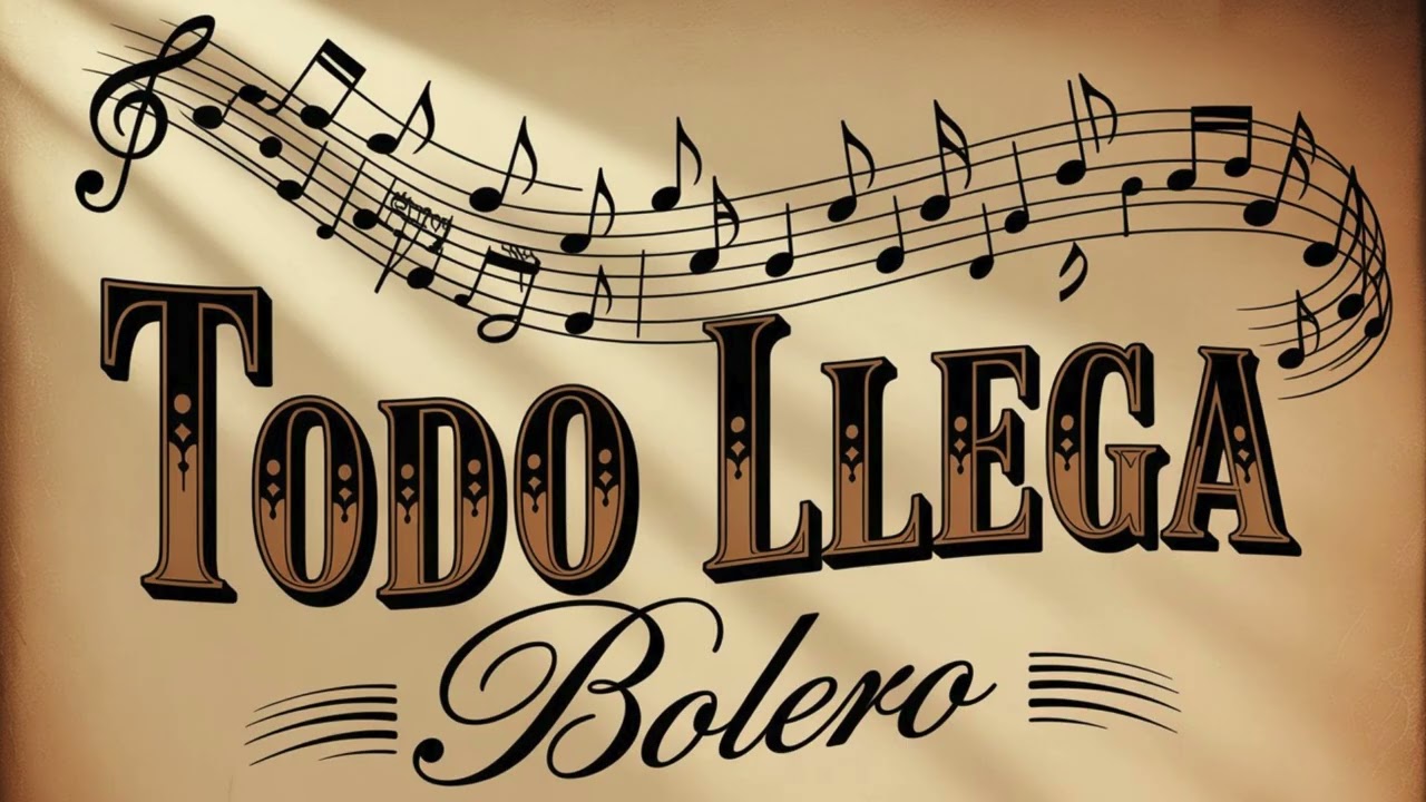 TODO LLEGA | Bolero