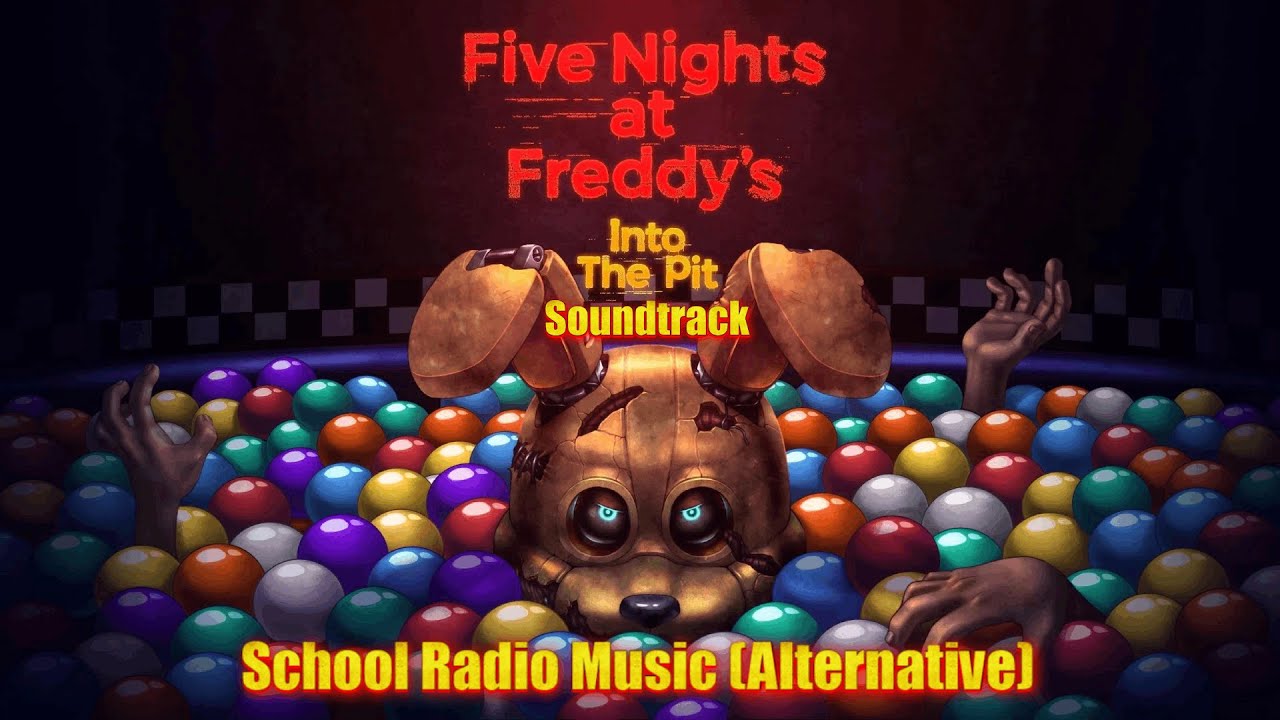Five Nights at Freddy's: Into the Pit Soundtrack - School Radio Music (Alternative) (8) [FNaF]