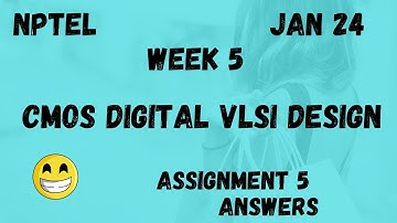 CMOS Digital VLSI Design  | Assignment 5 | NPTEL 2024