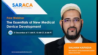 “The Essentials of Medical Device Development”| Webinar by SARACA Solutions and Salman Kapadia screenshot 2