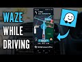 How to use waze while driving  complete navigation tutorial