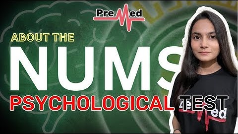 NUMS Psychological Test Explained | PreMed.PK