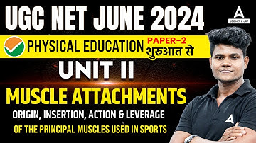 UGC NET Physical Education Unit 2 | Muscle Attachments By Monu Sir