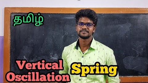 Vertical|Oscillation|Spring|Physics 11|Tamil|MurugaMP