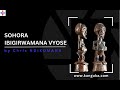 SOHORA IBIGIRWAMANA VYOSE by Chris NDIKUMANA