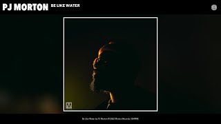 PJ Morton - Be Like Water (Instrumental) (Official Audio)