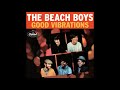 The Beach Boys Good Vibrations 2021 Stereo Mix mp3