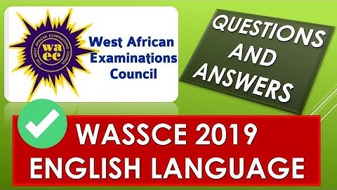 2019 WASSCE (June) English language Paper One – Objectives