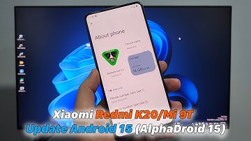 Xiaomi Redmi K20/Mi 9T Update Android 15 (AlphaDroid 15 - ROOT)