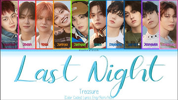 Treasure - Last Night (Updated!) Color Coded Lyrics (Eng/Han/Rom)