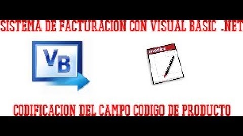 CODIFICACION DEL CAMPO CODIGO PRODUCTO - VIDEO 07/08 - FACTURACION CON VISUAL BASIC .NET