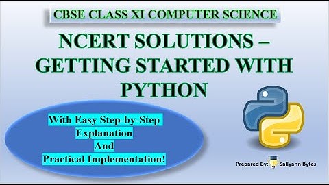NCERT Solutions | Getting Started with Python | CBSE Class 11 Computer Science