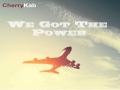 CherryKab - We Got The Power (Audio)