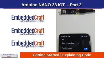 Arduino NANO 33 IOT, Getting Started and Explaining Code - Part 2
