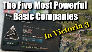 The Five Most Powerful Basic Companies in Victoria 3 (Version 1.8.6)