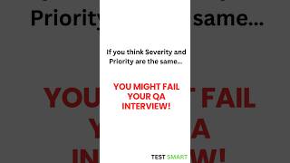 What is Severity and Priority| QA interview questions