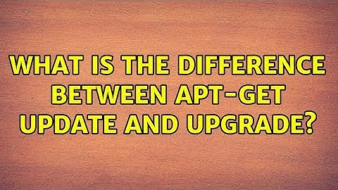 Ubuntu: What is the difference between apt-get update and upgrade?