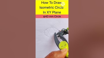 How To Draw Isometric Circle In XY Plane, Engineering Drawing, #shortsfeed