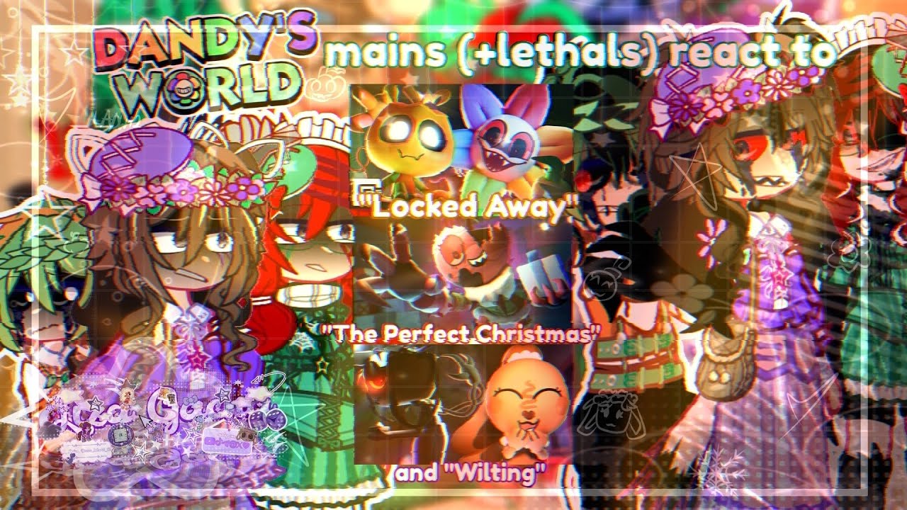 | [🇺🇸/🇷🇺/🇪🇸] | •Mains (+Lethals) react to Dandy’s world songs• | Dandy's World | (CRINGE, LAZY ) |