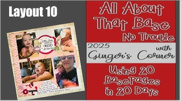 Using Base Pages | Layout 10 | #scrapbookingideas #basepages #scrapbookinglayout