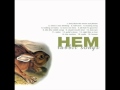 Hem - All That I'm Good For