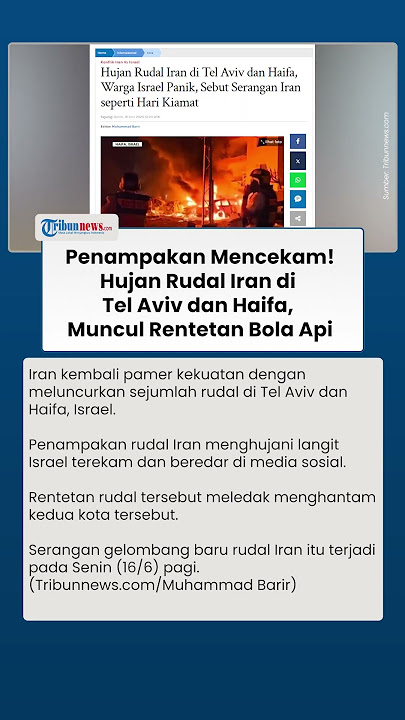 Detik-detik Rudal Iran Hujani Langit Israel, Rentetan Bola Api Meledak Hantam Tel Aviv dan Haifa