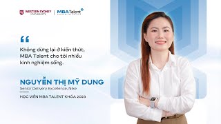 Nguyễn Thị Mỹ Dung, Senior Delivery Excellence, Nike: MBA Talent trang bị nhiều kinh nghiệm sống