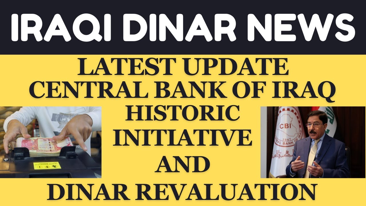 "IRAQI DINAR CBI HISTORIC INITIATIVE AND DINAR REVALUATION"/iraqi dinar "IRAQI DINAR CBI HISTORIC INITIATIVE AND DINAR REVALUATION"/iraqi dinar