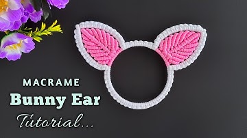 DIY Macrame Bunny Ears | Macrame Bunny Ears Tutorial | Macrame Tutorial For Beginners