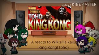 Class 1A reacts to Wikizilla kaiju profile: King Kong(TOHO)