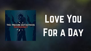 Watch Pigeon Detectives Love You For A Day hate You For A Week video