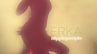 Nipplepeople - Frka (speed up)