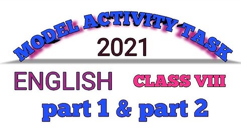 English model activity task Class 8 part 1 and part 2