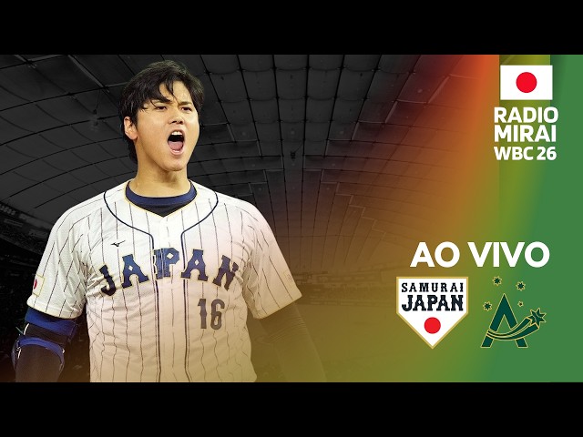 World Baseball Classic 2026 | Japão x Austrália (NARRAÇÃO AO VIVO
