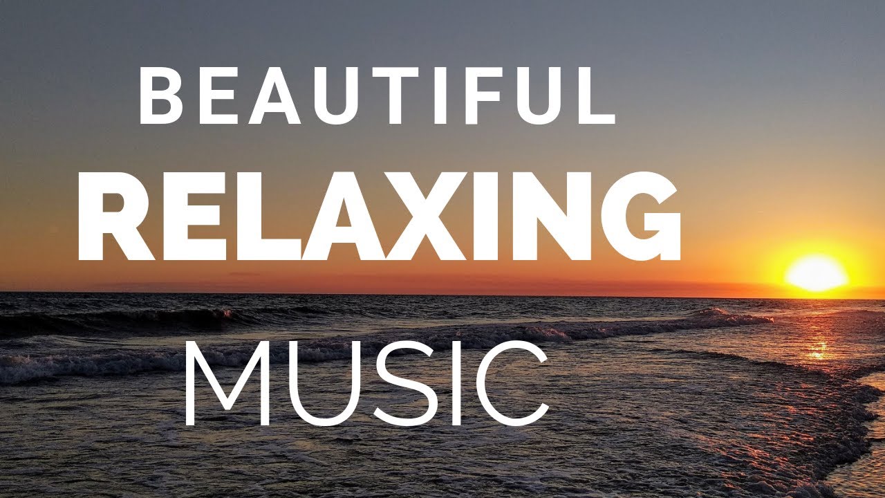 Song 4 Beautiful Relaxing Music And Ocean Relaxing Music Stress Relief Music Will Make You