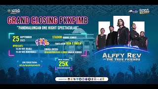 Best Performance by Alffy Rev & The True Friends || Grand Closing PKKPIMB 2023 Unmuh Jember