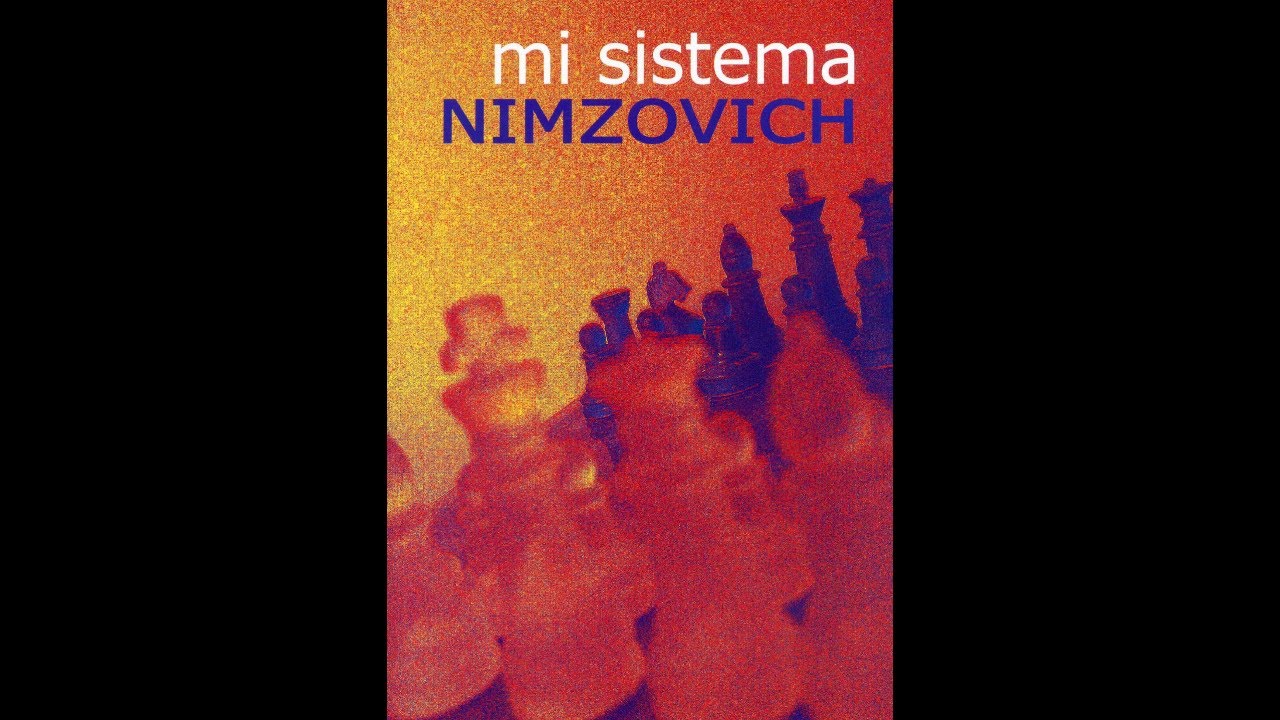 Mi sistema Nimzovich 1# /Lectura con tablero / Audiolibro - YouTube