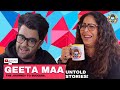 Geeta maa  body shaming trolls dealing with rejection lots of laughter  more ep22