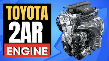 Toyota 2AR Engine: Reliability, Common Issues, and How to Maximize Its Lifespan!