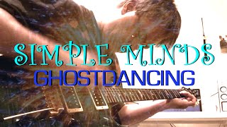 Simple Minds - Ghostdancing Guitar Cover Complete