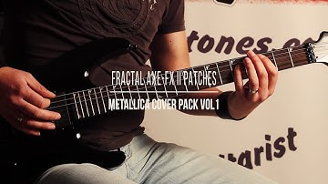 Fractal Patches | Metallica Cover Pack vol.1 for AXE-FX III / AXE-FX II / FM3 / FM9 / AX8 Series