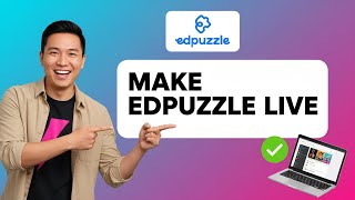 How to MAKE Edpuzzle LIVE (Step by Step)